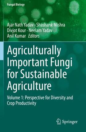 Yadav / Mishra / Kumar |  Agriculturally Important Fungi for Sustainable Agriculture | Buch |  Sack Fachmedien