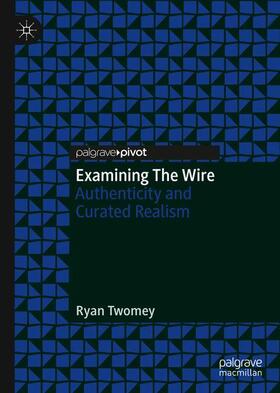 Twomey |  Examining The Wire | Buch |  Sack Fachmedien