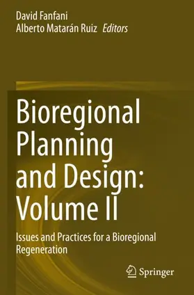 Matarán Ruiz / Fanfani |  Bioregional Planning and Design: Volume II | Buch |  Sack Fachmedien