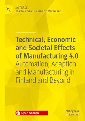 Michelsen / Collan |  Technical, Economic and Societal Effects of Manufacturing 4.0 | Buch |  Sack Fachmedien
