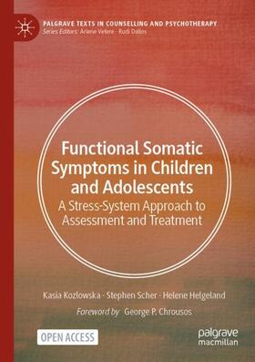 Kozlowska / Scher / Helgeland |  Functional Somatic Symptoms in Children and Adolescents | Buch |  Sack Fachmedien