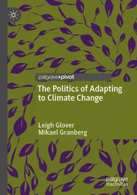 Granberg / Glover |  The Politics of Adapting to Climate Change | Buch |  Sack Fachmedien