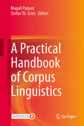 Paquot / Gries |  A Practical Handbook of Corpus Linguistics | eBook | Sack Fachmedien