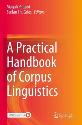 Gries / Paquot |  A Practical Handbook of Corpus Linguistics | Buch |  Sack Fachmedien