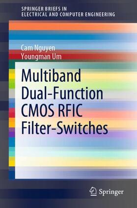 Um / Nguyen |  Multiband Dual-Function CMOS RFIC Filter-Switches | Buch |  Sack Fachmedien
