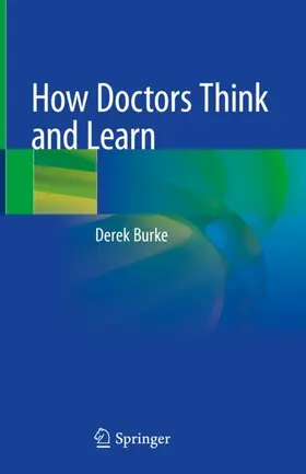 Burke |  How Doctors Think and Learn | Buch |  Sack Fachmedien