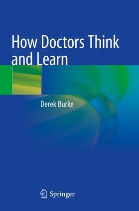 Burke |  How Doctors Think and Learn | Buch |  Sack Fachmedien