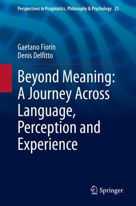 Delfitto / Fiorin |  Beyond Meaning: A Journey Across Language, Perception and Experience | Buch |  Sack Fachmedien