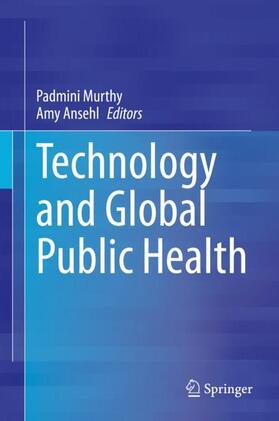 Ansehl / Murthy |  Technology and Global Public Health | Buch |  Sack Fachmedien