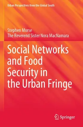 Morse / MacNamara |  Social Networks and Food Security in the Urban Fringe | Buch |  Sack Fachmedien