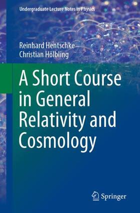 Hölbling / Hentschke |  A Short Course in General Relativity and Cosmology | Buch |  Sack Fachmedien