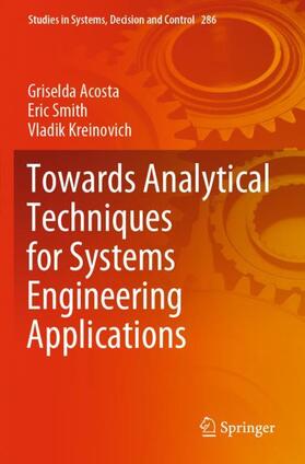 Acosta / Kreinovich / Smith |  Towards Analytical Techniques for Systems Engineering Applications | Buch |  Sack Fachmedien