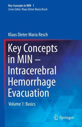 Resch |  Key Concepts in MIN - Intracerebral Hemorrhage Evacuation | Buch |  Sack Fachmedien