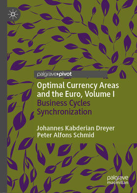 Kabderian Dreyer / Schmid |  Optimal Currency Areas and the Euro, Volume I | eBook | Sack Fachmedien