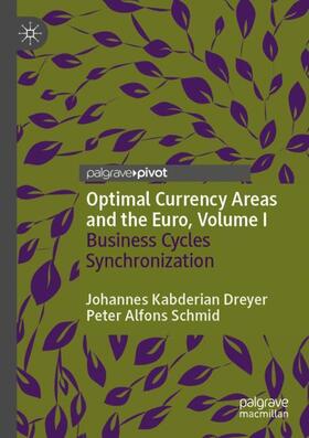 Schmid / Kabderian Dreyer |  Optimal Currency Areas and the Euro, Volume I | Buch |  Sack Fachmedien