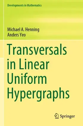 Yeo / Henning |  Transversals in Linear Uniform Hypergraphs | Buch |  Sack Fachmedien