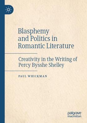 Whickman |  Blasphemy and Politics in Romantic Literature | Buch |  Sack Fachmedien