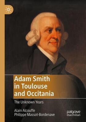 Massot-Bordenave / Alcouffe |  Adam Smith in Toulouse and Occitania | Buch |  Sack Fachmedien