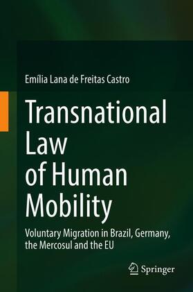 Lana de Freitas Castro | Transnational Law of Human Mobility | Buch | 978-3-030-46607-7 | sack.de