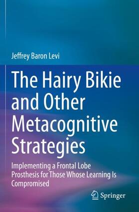 Baron Levi |  The Hairy Bikie and Other Metacognitive Strategies | Buch |  Sack Fachmedien