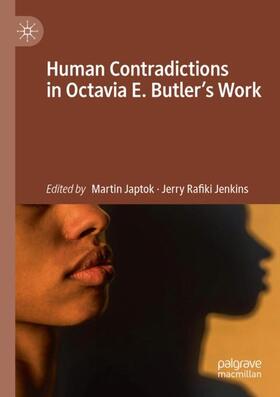 Jenkins / Japtok |  Human Contradictions in Octavia E. Butler's Work | Buch |  Sack Fachmedien