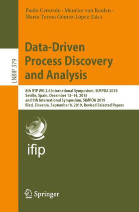 Ceravolo / Gómez-López / van Keulen |  Data-Driven Process Discovery and Analysis | Buch |  Sack Fachmedien