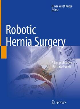 Kudsi |  Robotic Hernia Surgery | Buch |  Sack Fachmedien