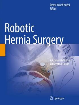 Kudsi |  Robotic Hernia Surgery | Buch |  Sack Fachmedien