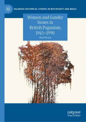 Feraro |  Women and Gender Issues in British Paganism, 1945¿1990 | Buch |  Sack Fachmedien