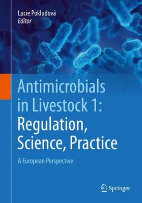 Pokludová |  Antimicrobials in Livestock 1: Regulation, Science, Practice | Buch |  Sack Fachmedien