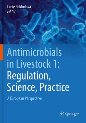 Pokludová |  Antimicrobials in Livestock 1: Regulation, Science, Practice | Buch |  Sack Fachmedien