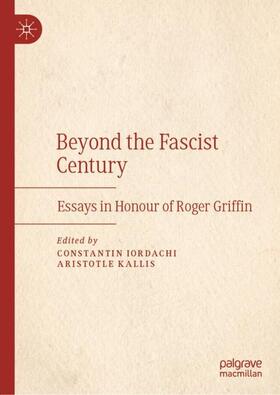 Kallis / Iordachi |  Beyond the Fascist Century | Buch |  Sack Fachmedien