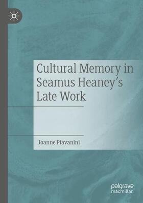 Piavanini |  Cultural Memory in Seamus Heaney¿s Late Work | Buch |  Sack Fachmedien