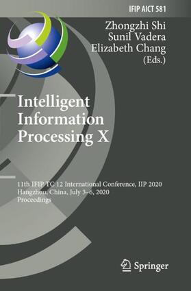 Shi / Chang / Vadera |  Intelligent Information Processing X | Buch |  Sack Fachmedien
