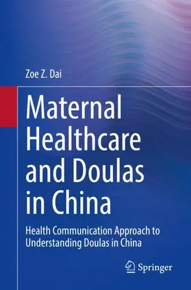 Dai |  Maternal Healthcare and Doulas in China | Buch |  Sack Fachmedien