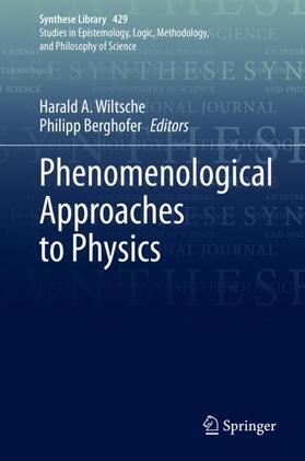 Berghofer / Wiltsche |  Phenomenological Approaches to Physics | Buch |  Sack Fachmedien