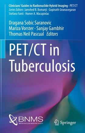 Sobic Saranovic / Vorster / Gambhir |  PET/CT in Tuberculosis | Buch |  Sack Fachmedien