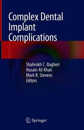 Bagheri / Stevens / Khan |  Complex Dental Implant Complications | Buch |  Sack Fachmedien