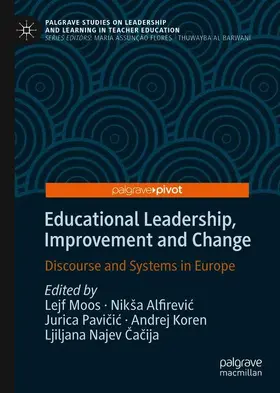 Moos / Alfirevic / Alfirevic |  Educational Leadership, Improvement and Change | Buch |  Sack Fachmedien