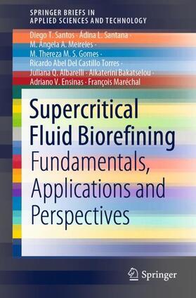 Santos / Santana / Meireles |  Supercritical Fluid Biorefining | Buch |  Sack Fachmedien