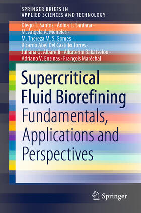 Santos / Santana / Meireles |  Supercritical Fluid Biorefining | eBook | Sack Fachmedien