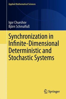 Schmalfuß / Chueshov |  Synchronization in Infinite-Dimensional Deterministic and Stochastic Systems | Buch |  Sack Fachmedien