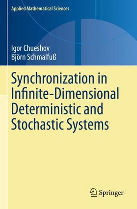 Schmalfuß / Chueshov |  Synchronization in Infinite-Dimensional Deterministic and Stochastic Systems | Buch |  Sack Fachmedien