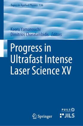 Charalambidis / Yamanouchi |  Progress in Ultrafast Intense Laser Science XV | Buch |  Sack Fachmedien