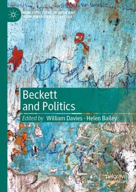 Bailey / Davies |  Beckett and Politics | Buch |  Sack Fachmedien