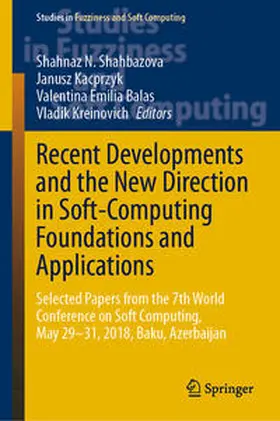 Shahbazova / Kacprzyk / Balas |  Recent Developments and the New Direction in Soft-Computing Foundations and Applications | eBook | Sack Fachmedien