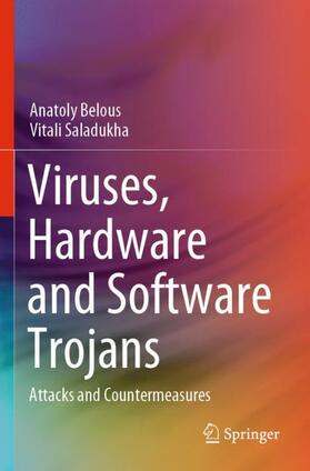Saladukha / Belous |  Viruses, Hardware and Software Trojans | Buch |  Sack Fachmedien
