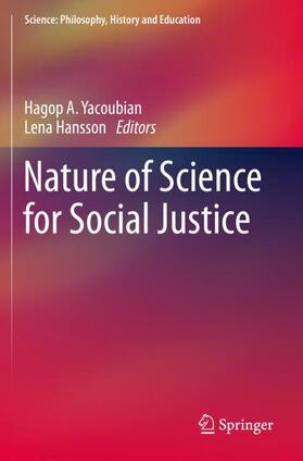 Hansson / Yacoubian |  Nature of Science for Social Justice | Buch |  Sack Fachmedien