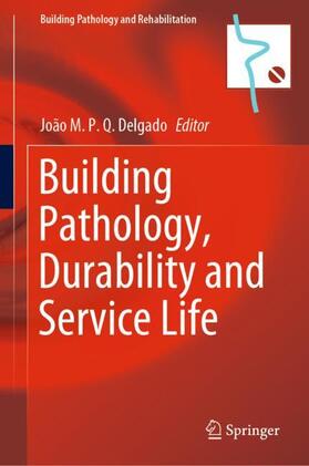 Delgado |  Building Pathology, Durability and Service Life | Buch |  Sack Fachmedien