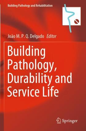 Delgado |  Building Pathology, Durability and Service Life | Buch |  Sack Fachmedien